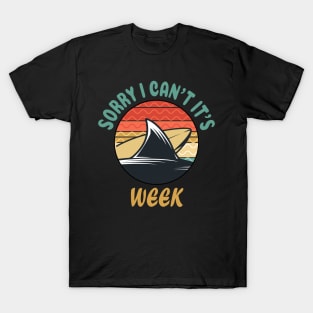 Sorry I Can't it's Week Funny Shark Gift T-Shirt